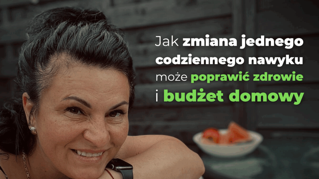 Jak jeden codzienny nawyk może poprawić zdrowie i budżet domowy