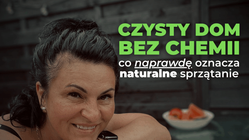 Czysty dom bez chemii – co naprawdę oznacza naturalne sprzątanie