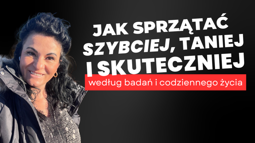 Jak sprzątać szybciej, taniej i skuteczniej