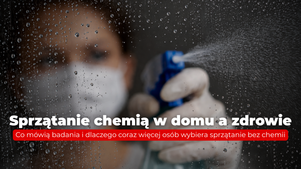Sprzątanie chemią w domu a zdrowie